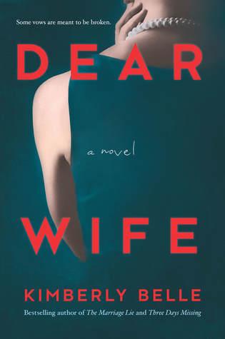 Dear Wife by Kimberly Belle- Feature and Review