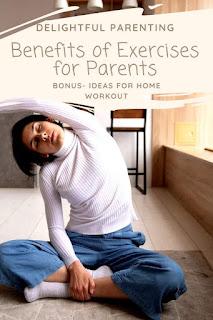 7 Essential Benefits of Exercises for Parents