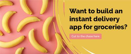 Instant Grocery Delivery Apps – 30 Minutes Or Under!
