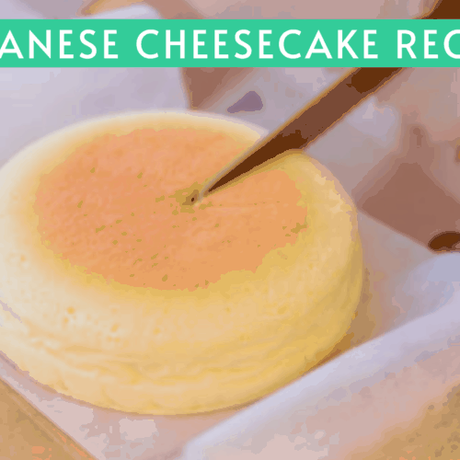 Japanese cheesecake recipe | Make this must-try deliciousness at home