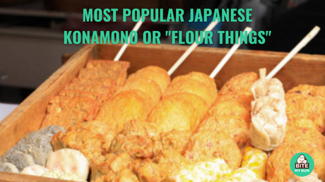 Most popular Japanese konamono or “flour things” | Have you tried them all?