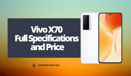 Vivo X70 Full Specifications and Price