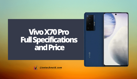 Vivo X70 Pro Full Specifications and Price