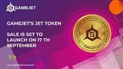 May be an image of text that says 'GAMEJET GAMEJET'S JET TOKEN SALE IS SET TO LAUNCH ON 17 ΤΗ SEPTEMBER CRYPTO CRYPTO FOR GAMING G ، 川 RK NETWORK NETWO GAMEJET(JET) GAMEJET * alt=
