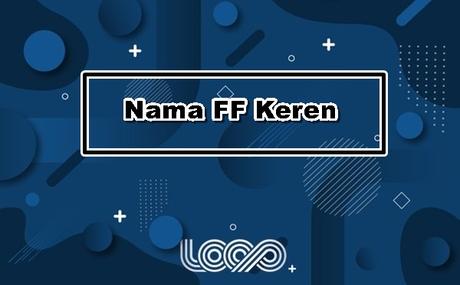 New Nama FF Keren Viral 2021 Nama Free Fire yang keren Viral