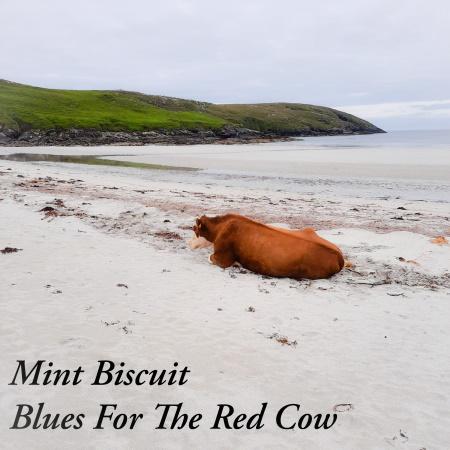 Mint Biscuit: Blues For The Red Cow