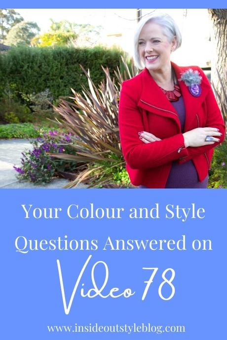 Your Colour and Style Questions Answered on Video: 78