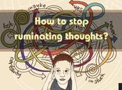 Rumination Tips Stop Repetitive Ruminating Thoughts