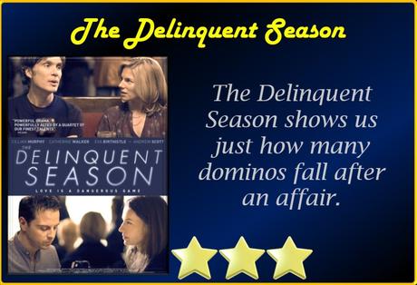 The Delinquent Season (2018) Movie Review