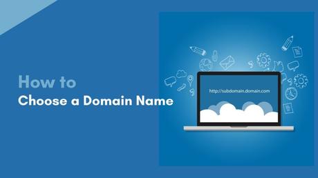 How to Choose a Domain Name | Things You Should Know About How to Choose a Domain Name