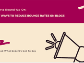 Expert Roundup Best Ways Reduce Bounce Rates Blogs 2021