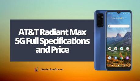 AT&T Radiant Max 5G Full Specifications and Price