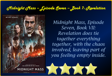 Midnight Mass – Episode Seven, Book VII: Revelation – Review ‘Glorious Conclusion’