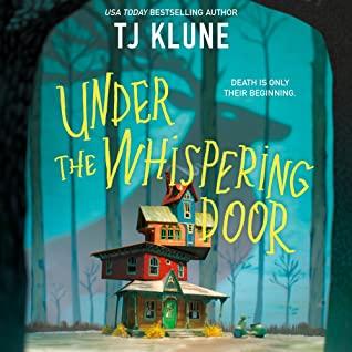 Review: Under the Whispering Door by T.J. Klune
