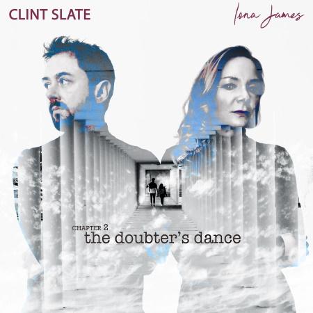 Clint Slate & Iona James: The Doubter's Dance