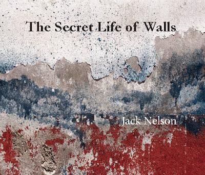 the secret life of walls by jack nelson. review by shoot the crow.