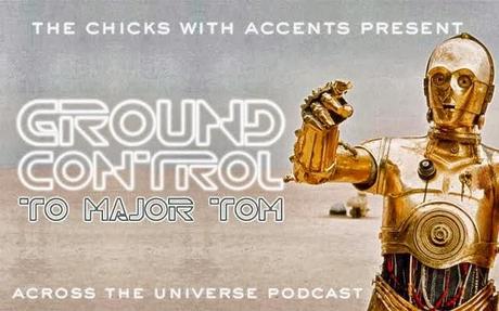 Across the Universe Podcast, Eps 11: Ground Control to Major Tom