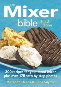 The Mixer Bible 3rd Edition Cookbook by Meredith Deeds and Carla Snyder