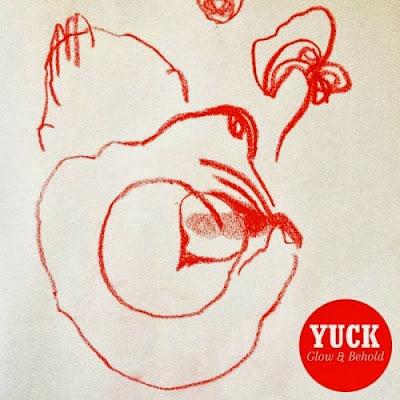 REVIEW: Yuck - 'Glow And Behold' (Fat Possum Records)