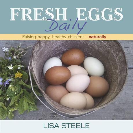 Lesson 877 – Fresh Eggs Daily by Lisa Steele – book review