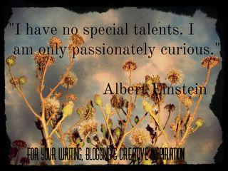 For Your Writing, Blogging & Creative Inspiration: Einstein & Curiosity - a Writing Prompt, a Quote & Much More