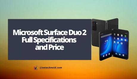 Microsoft Surface Duo 2 Full Specifications and Price