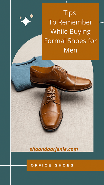 Tips To Remember While Buying Formal Shoes for Men