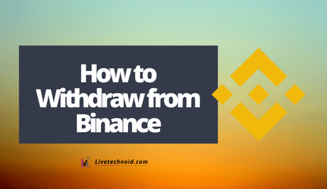 How to Withdraw from Binance