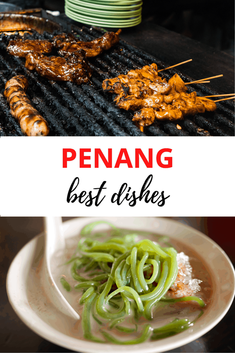 Penang Food Guide: 7 Must Eat Foods + Best Places to Try Them