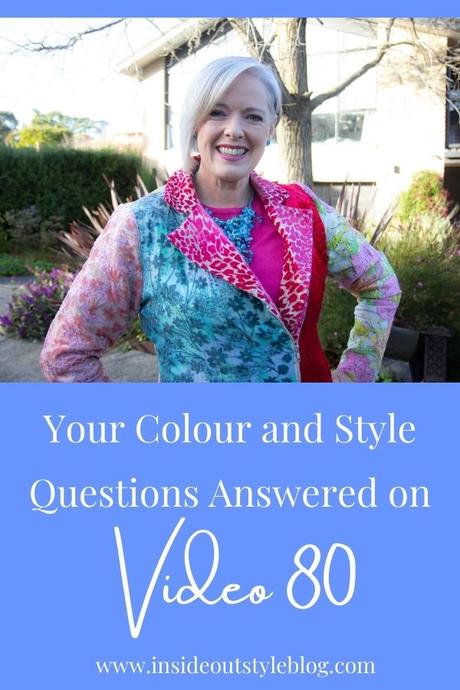 Your Colour and Style Questions Answered on Video: 80