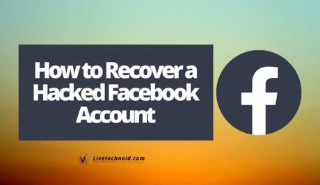 How to Recover a Hacked Facebook Account