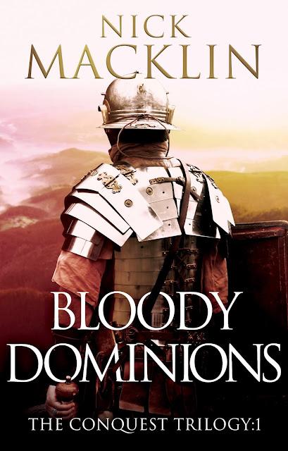 [Blog Tour] 'Bloody Dominions' (The Conquest Trilogy, Book 1) By Nick Macklin #HistoricalFiction