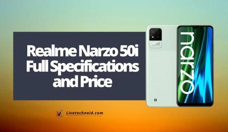 Realme Narzo 50i Full Specifications and Price