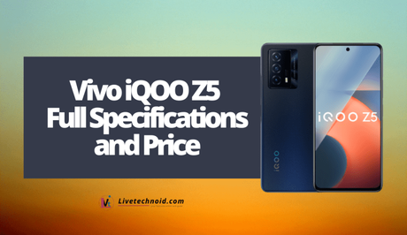 Vivo iQOO Z5 Full Specifications and Price