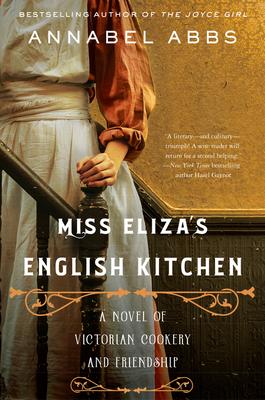 Miss Eliza's English Kitchen by Annabel Abbs- Feature and Review