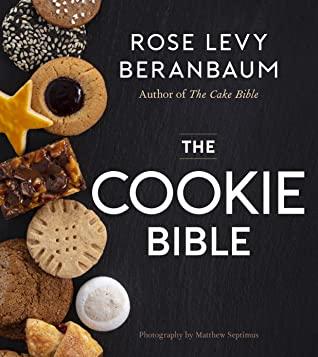 Review: The Cookie Bible by Rose Levy Beranbaum