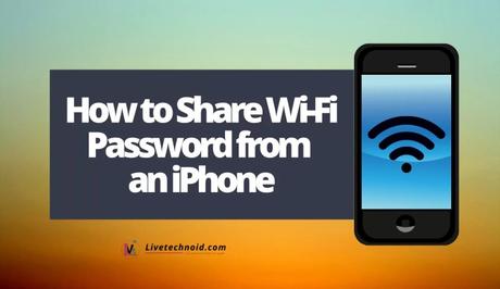 How to Share Wi-Fi Password from an iPhone