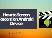 Screen Record Android Device