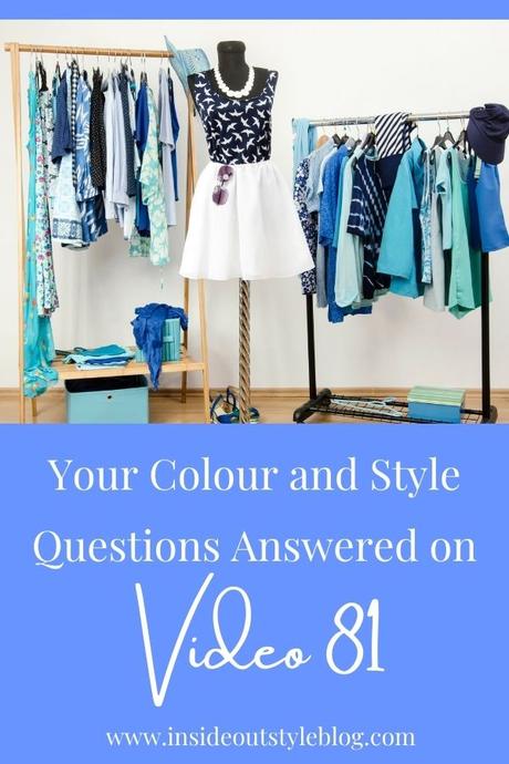 Your Colour and Style Questions Answered on Video: 81