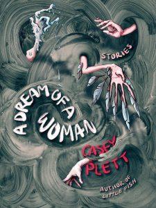 Danika reviews A Dream of a Woman: Stories by Casey Plett