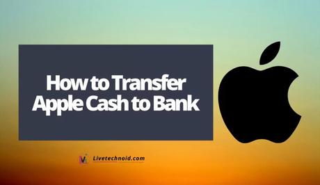 How to Transfer Apple Cash to Bank