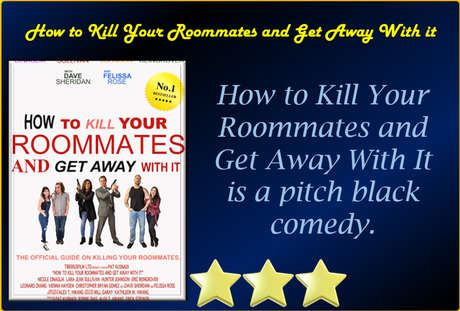 How to Kill Your Roommates and Get Away With it (2021) Movie Review ‘Pitch Black Comedy’