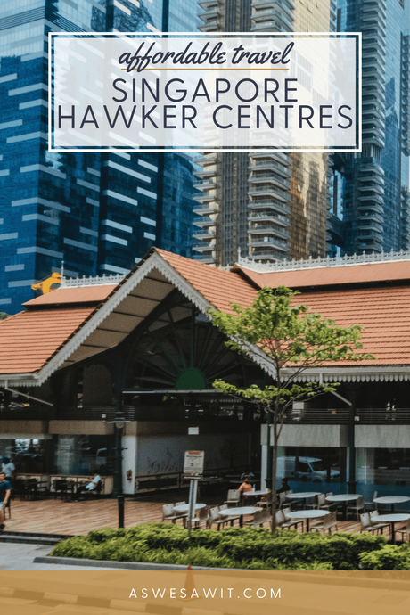 7 Best Singapore Hawker Centres to Visit