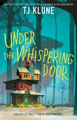 Under the Whispering Door by T. J. Klune