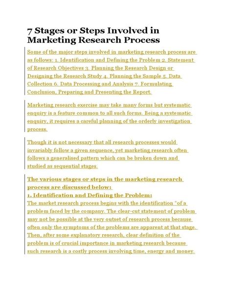 While marketing your business can seem like an expensive affair, by implementing the strategies in this post your marketing efforts is a lot easier. 7 Stages or Steps Involved in Marketing Research Process ...