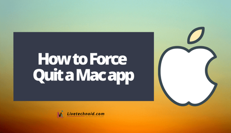 How to Force Quit a Mac app