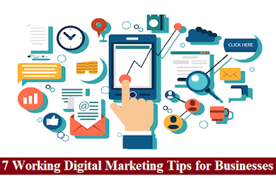 7 Working Digital Marketing Tips for Businesses