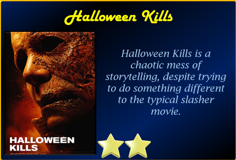 Halloween Kills (2021) Movie Review ‘Tries Something Amongst the Chaos’