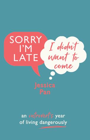 Review: Sorry I’m Late, I Didn’t Want to Come by Jessica Pan