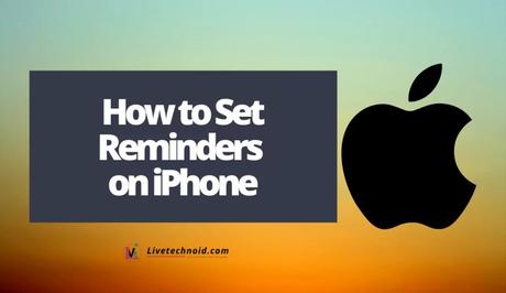 How to Set Reminders on iPhone